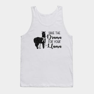 Save The Drama For Your Llama Tank Top